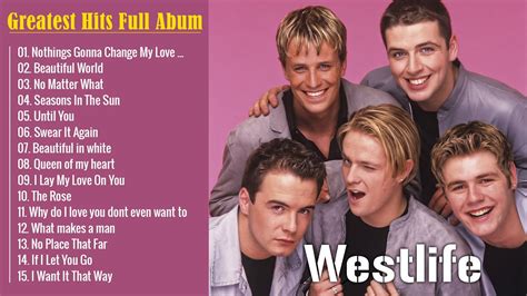 Westlife Best Songs Westlife Greatest Hits Full Album Nonstop