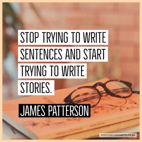 Quotable James Patterson Writers Write