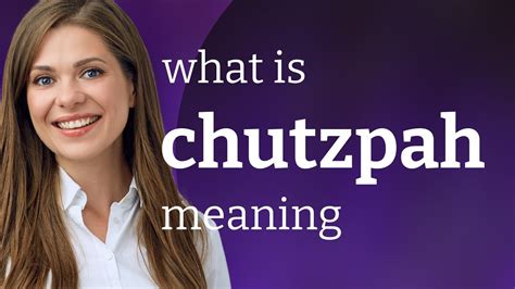 Chutzpah Chutzpah Meaning Youtube