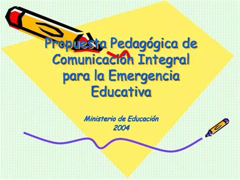 PPT Propuesta Pedag Gica De Comunicaci N Integral Para La Emergencia