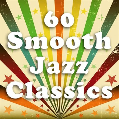 Amazon Music Smooth Jazz Saxophone Bandの60 Smooth Jazz Classics Sexy