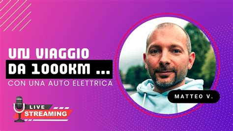 Viaggiare Con Una Auto Elettrica PARLIAMONE LIVE YouTube