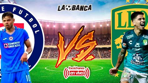 🔴 Cruz Azul Vs LeÓn En Vivo Liga Mx Jornada 16 Apertura 2022 La