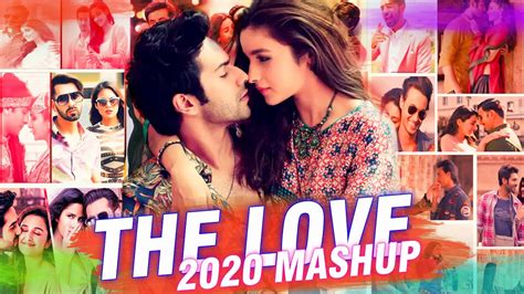 New Hindi Romantic Mashup The Love Bollywood Mashup Songs 2020 Best