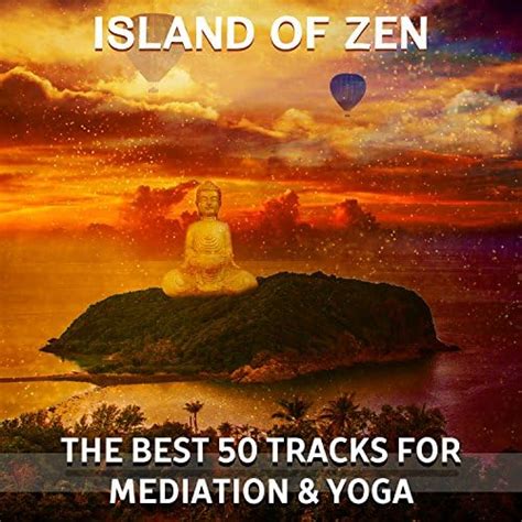 Amazon Music Zen Meditation Music Academyのisland Of Zen The Best 50