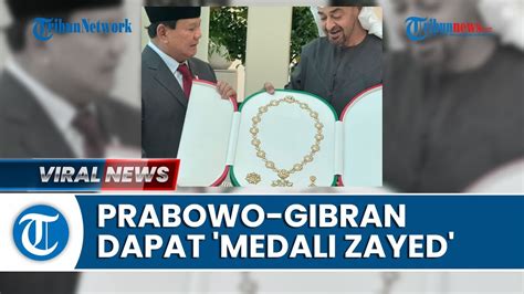 Prabowo Gibran Dapat Medali Zayed Hingga Mbz Titip Salam Khusus Ke