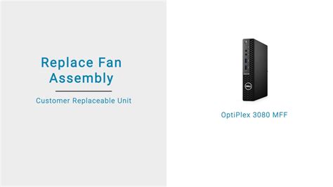 How To Replace The Fan On A Optiplex Mff Dell Us