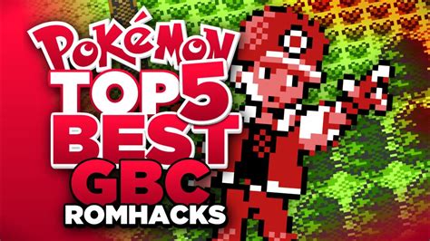 Top 5 BEST Completed Pokemon GBC Rom Hacks YouTube