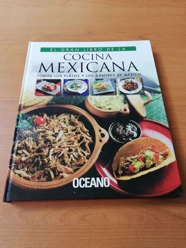 El Gran Libro De La Cocina Mexicana Editorial Oc Ano