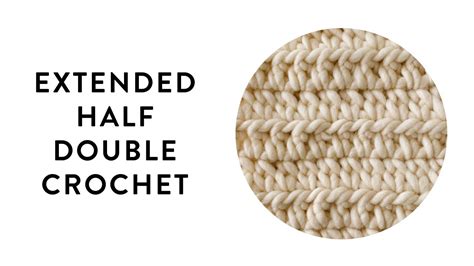 Extended Half Double Crochet Youtube