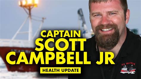 Deadliest Catch” Seabrookes Captain Scott Campbell Jr Health Update