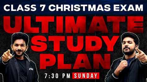 Class Christmas Exam Ultimate Study Plan Sunday Pm Youtube