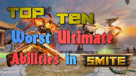 Top Ten Worst Ultimate Abilities In Smite Youtube