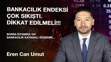 Bankacılık Hisselerine Dikkat Edilmeli bist100 xbank YouTube