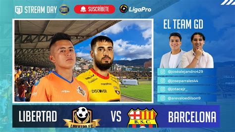 Reaccion En Directo Libertad Vs Barcelona Sc Liga Pro Ecuador Fecha