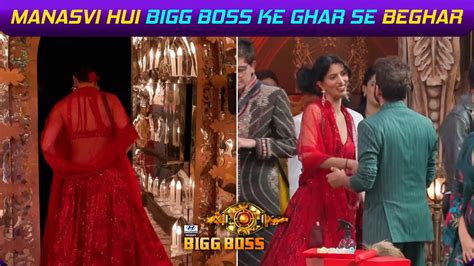 Bigg Boss 17 Update Manasvi Mamgai Hui Evict Manasvi Ne Gharwalo Ko