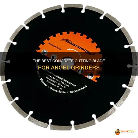 The Best Concrete Cutting Blade For Angel Grinders Shuntool