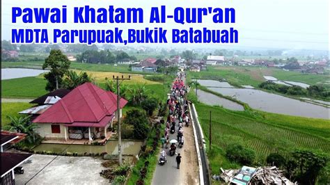 Pawai Khatam Al Qur An Mdta Parupuak Nagari Bukik Batabuah Canduang