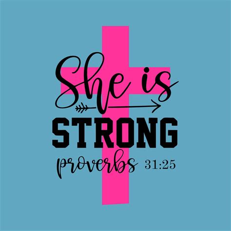 She Is Strong Svg Faith Svg Proverbs 31 25 Christian Woman Svg