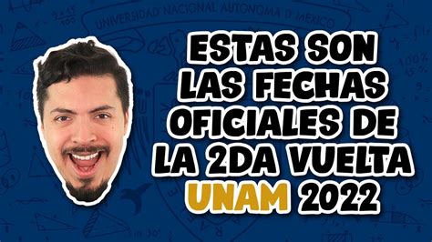 Estas Son Las Fechas Oficiales De La Segunda Vuelta Unam Youtube