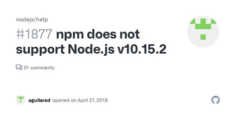 Npm Does Not Support Node Js V10 15 2 Issue 1877 Nodejs Help GitHub