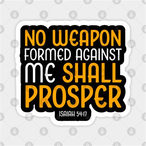 No Weapon Formed Against Me Shall Prosper Isaiah Christian