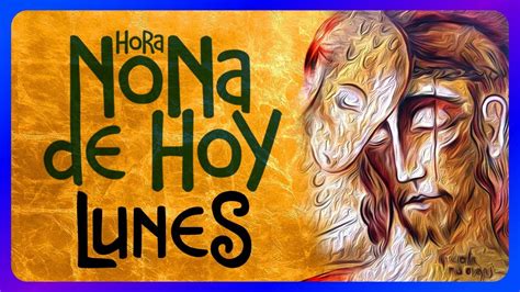 Hora Nona De Hoy Lunes De Octubre De Liturgia De Las Horas