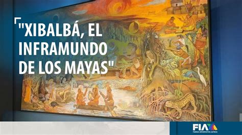 Conoce Xibalb El Inframundo De Los Mayas Youtube