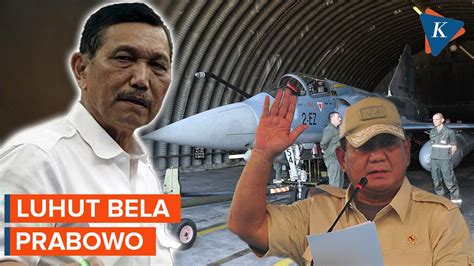 Luhut Bela Prabowo Soal Tudingan Korupsi Jet Tempur Mirage Youtube