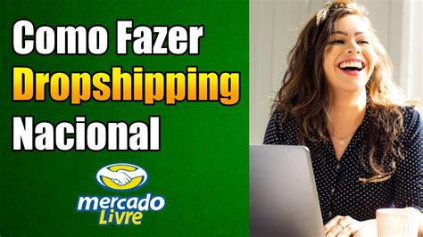 Como Fazer Dropshipping Nacional No Mercado Livre Fornecedores No