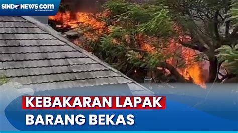 Kebakaran Hanguskan Lapak Barang Bekas Dan Rumah Kontrakan Semi