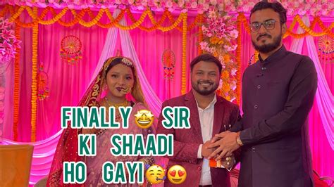 Finally 🤩sir Ki Shaadi Ho Gayi 😌😍 Shaadi Mai Maza Aa Gaya 🥳 Fahim