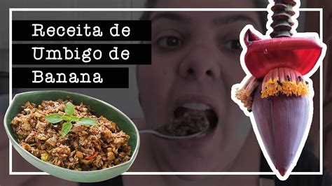 RECEITA DE UMBIGO DE BANANA YouTube