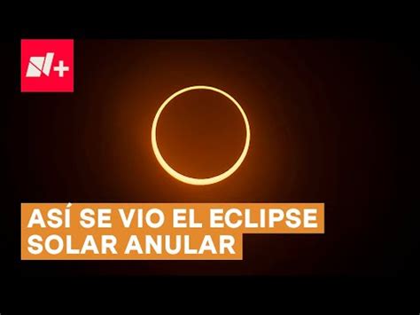 Así se vio el eclipse solar anular N El Diario a Diario