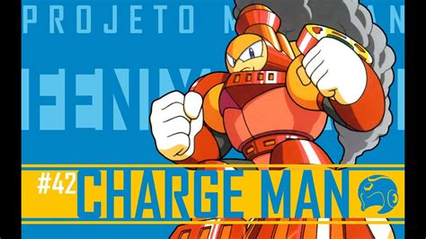 Quem É Charge Man Projeto Mega Man S06e07 Youtube