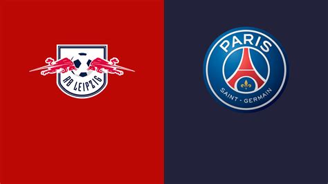 Rb Leipzig Vs Paris Saint Germain Preview Firstsportz