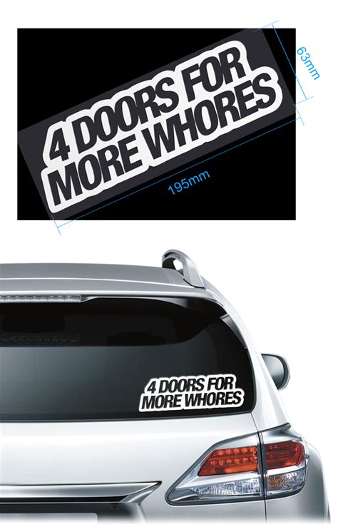 4 Doors For More Whores Funny Carwindowbumper Jdm Vinyl Decal Sticker Ebay