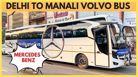 Delhi To Manali Volvo Bus Mercedes Benz Delhi To Manali Youtube