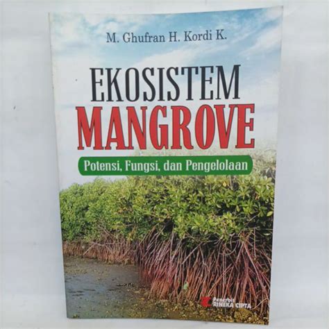 Jual Buku Ekosistem Mangrove Potensi Fungsi Dan Pengelolaan Oleh M