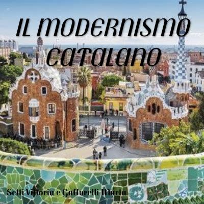 IL MODERNISMO CATALANO