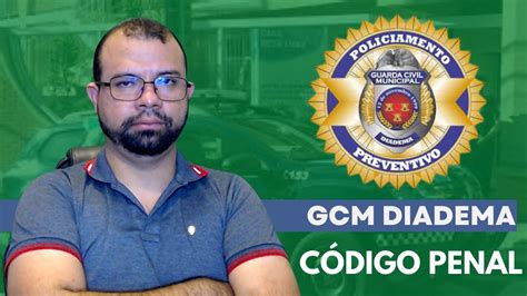 GCM DIADEMA REVISÃO CÓDIGO PENAL YouTube