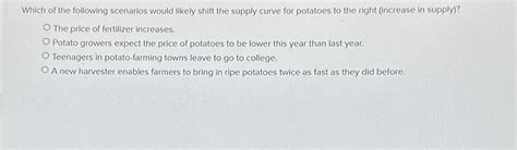 Solved Which Of The Following Scenarios Would Likely Shift Chegg