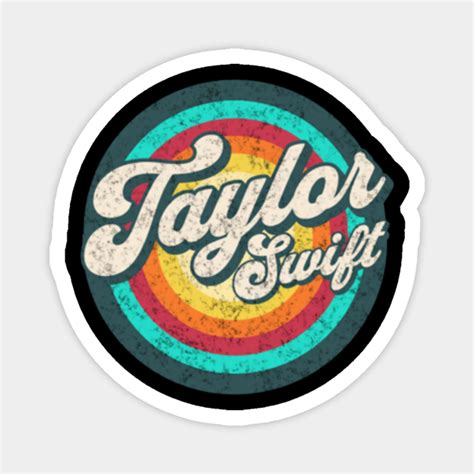 Name Taylor Swift In Color Circle Musician Magnet Teepublic