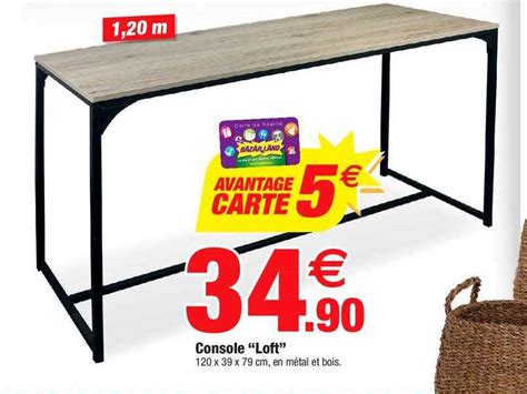 Promo Console Loft Chez Bazarland ICatalogue Fr