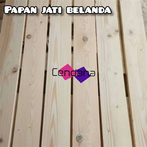 Jual Papan Ambalan Jati Belanda Pinus Sudah Amplas Shopee Indonesia