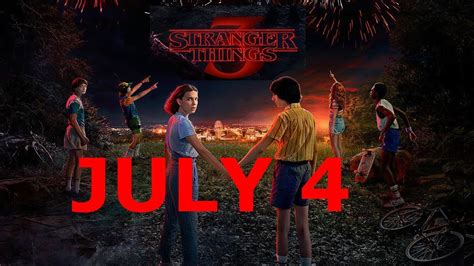 4 De Julio Trailer Stranger Things Season 3 Official New Year 2019