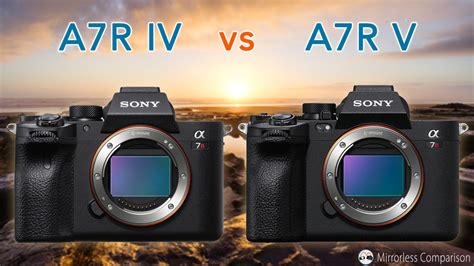 Sony A R Iv Vs A R V The Main Differences Mirrorless Comparison