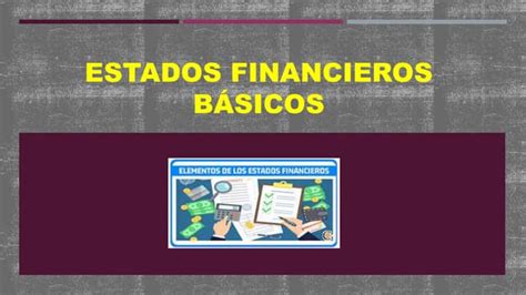 Estados Financieros BÁsicos Clase 1pptx