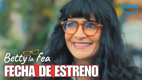 Todos Los Detalles De Betty La Fea La Historia Continua Youtube