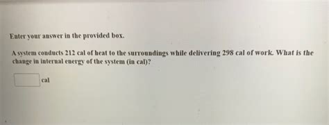 Solved Enter Your Answer In The Provided Box A System Chegg